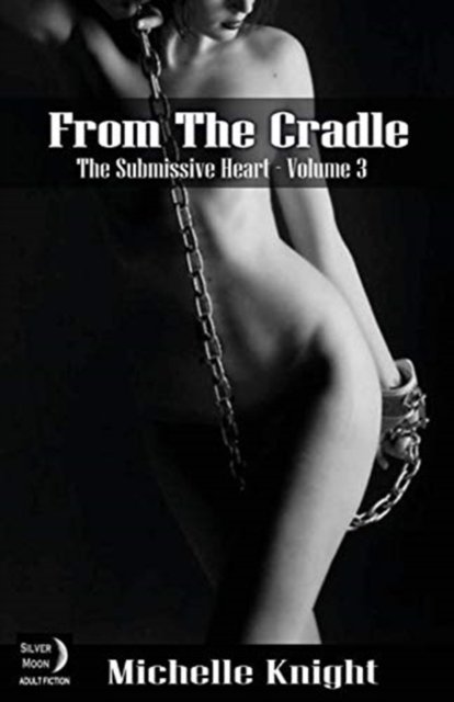 Cover for Michelle Knight · From the Cradle - The Submissive Heart (Pocketbok) (2015)