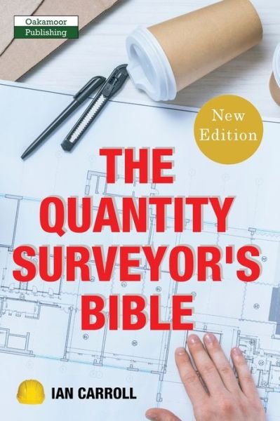 Cover for Carroll Ian · The Quantity Surveyor's Bible (Paperback Book) (2019)