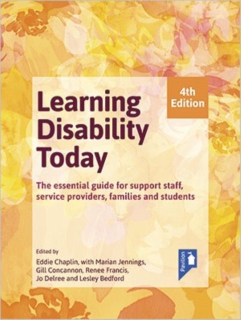 Cover for Eddie Chaplin · Learning Disability Today fourth edition: The essential handbook for carers, service providers, support staff, families and students (Paperback Book) (2018)