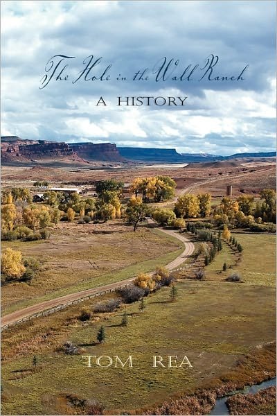 Cover for Tom Rea · The Hole in the Wall Ranch, a History (Paperback Book) (2010)