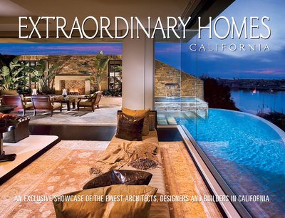 Cover for Panache Partners Llc · Extraordinary Homes California: an Exclusive Showcase of the Finest Architects, Designers and Builders in California (Gebundenes Buch) (2009)