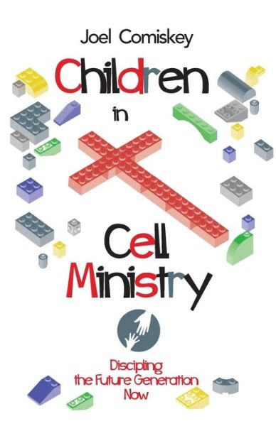 Cover for Joel Comiskey · Children in Cell Ministry (Taschenbuch) (2015)