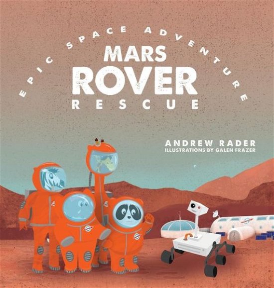 Cover for Andrew Rader · Mars Rover Rescue - Epic Space Adventure (Hardcover Book) (2017)