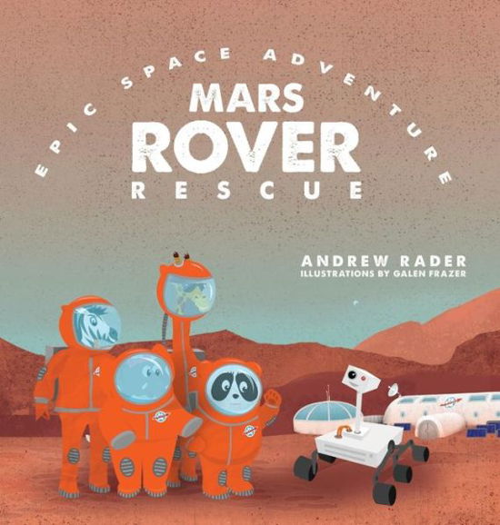 Cover for Andrew Rader · Mars Rover Rescue - Epic Space Adventure (Inbunden Bok) (2017)