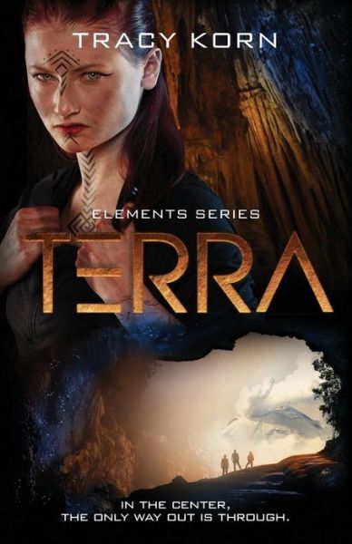 Terra - Elements - Tracy Korn - Books - Animus Ferrum Publishing - 9781946202697 - February 28, 2018