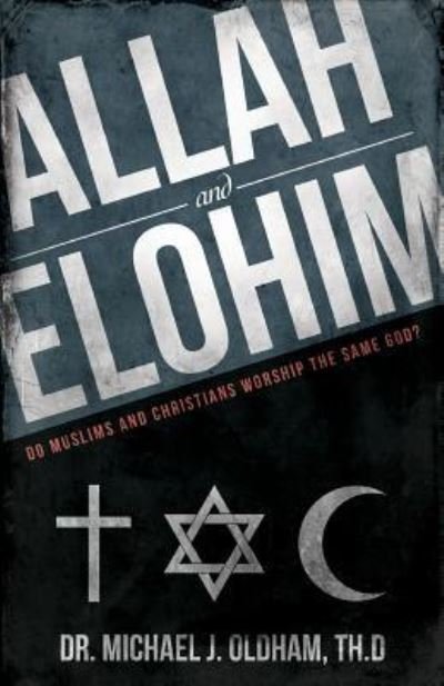 Cover for Michael J Oldham · Allah and Elohim (Pocketbok) (2017)