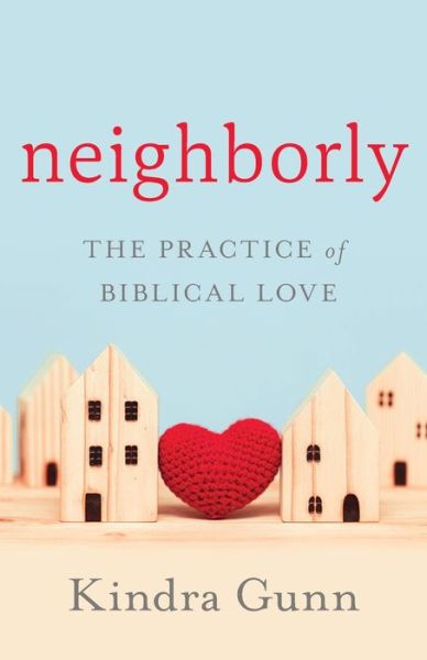 Cover for Kindra Gunn · Neighborly (Paperback Book) (2021)