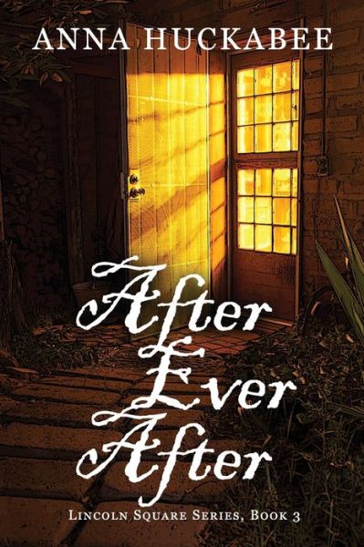 After Ever After - Anna Huckabee - Books - TouchPoint Press - 9781952816697 - July 25, 2021