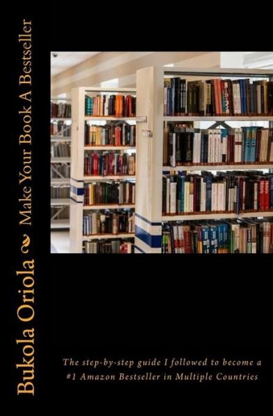 Cover for Bukola Oriola · Make Your Book A Bestseller (Pocketbok) (2017)
