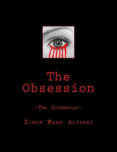 Cover for Simon Mark Alvarez · The Obsession (Paperback Book) (2017)