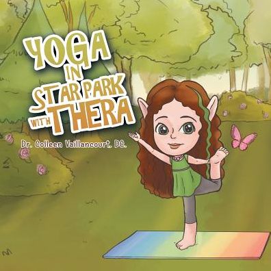 Cover for Dr Colleen Vaillancourt DC · Yoga in Star Park with Thera (Paperback Book) (2019)