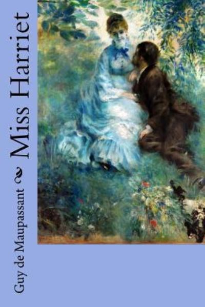 Cover for Guy de Maupassant · Miss Harriet (Paperback Book) (2018)