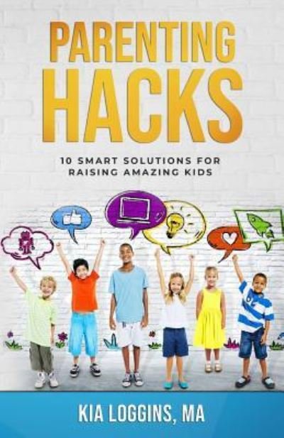 Cover for Kia Loggins · Parenting Hacks (Pocketbok) (2018)