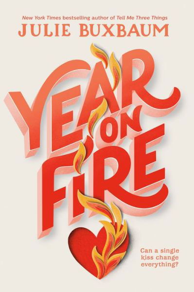 Cover for Julie Buxbaum · Year on Fire (Book) (2023)