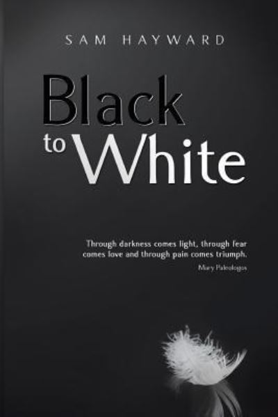 Cover for Sam Hayward · Black to White (Paperback Book) (2017)