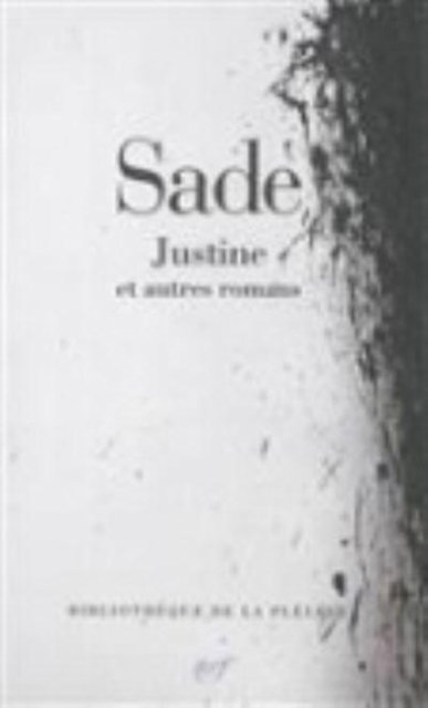 Justine et autres romans - Marquis de Sade - Bücher - Gallimard - 9782070146697 - 2. Oktober 2014