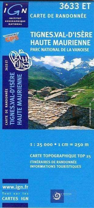 IGN TOP25: TOP25: 3633ET Tignes - Val d'Isère - Haute Maurienne - Ign - Bøger - IGN - 9782758510697 - 31. marts 2015