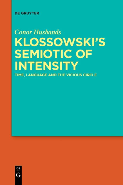 Cover for Conor Husbands · Klossowski's Semiotic of Intensity (Paperback Book) (2022)