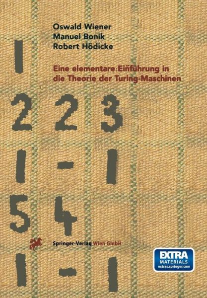 Eine Elementare Einfuhrung in Die Theorie Der Turing-maschinen - Oswald Wiener - Books - Springer Verlag GmbH - 9783211827697 - May 8, 1998