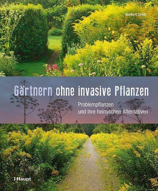 Cover for Griebl · Gärtnern ohne invasive Pflanzen (Buch)