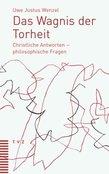 Cover for Wenzel · Das Wagnis der Torheit (Book) (2018)