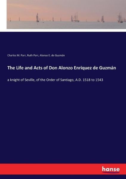 Cover for Ruth Parr · The Life and Acts of Don Alonzo Enriquez de Guzman (Paperback Book) (2017)
