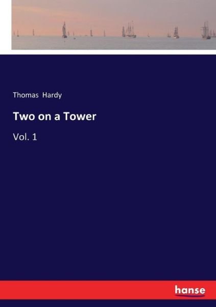 Two on a Tower - Hardy - Bøker -  - 9783337347697 - 18. oktober 2017