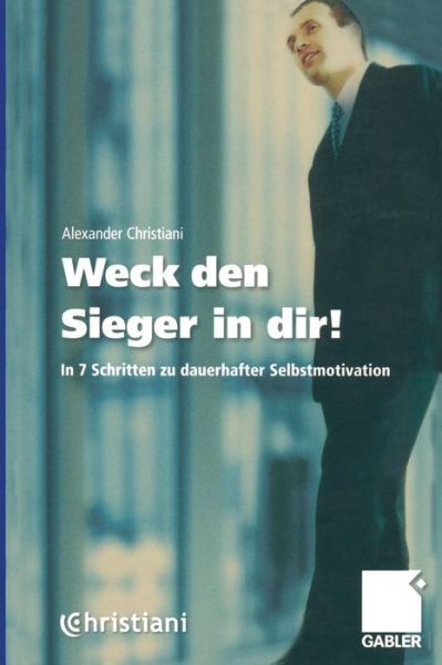 Cover for Alexander Christiani · Weck Den Sieger in Dir! (Paperback Book) [2nd 2. Aufl. 2000 edition] (2000)