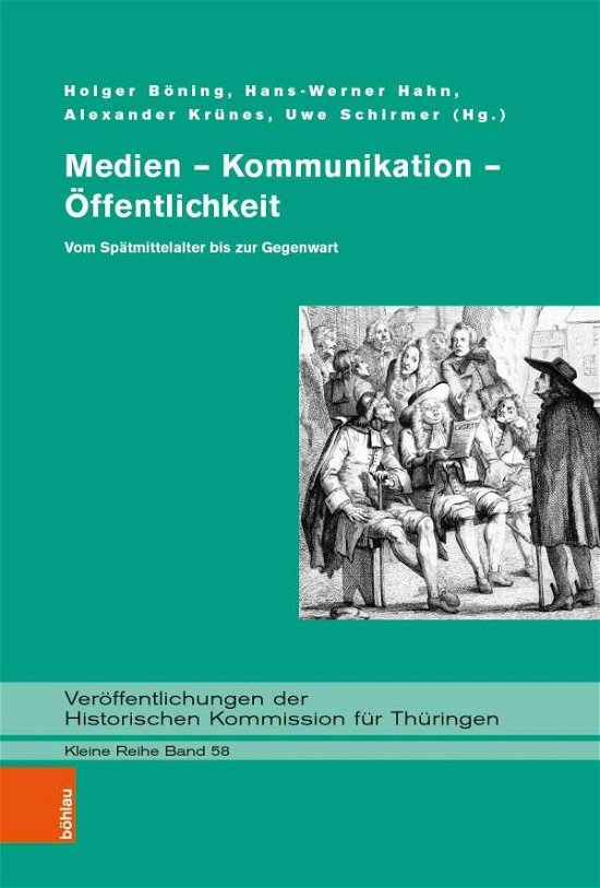 Medien - Kommunikation - Offentlichkeit: Vom Spatmittelalter bis zur Gegenwart -  - Kirjat - Bohlau Verlag - 9783412516697 - maanantai 11. marraskuuta 2019