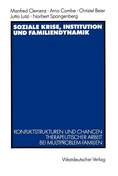 Soziale Krise, Institution und Familiendynamik - Manfred Clemenz - Books - Springer Fachmedien Wiesbaden - 9783531121697 - 1990