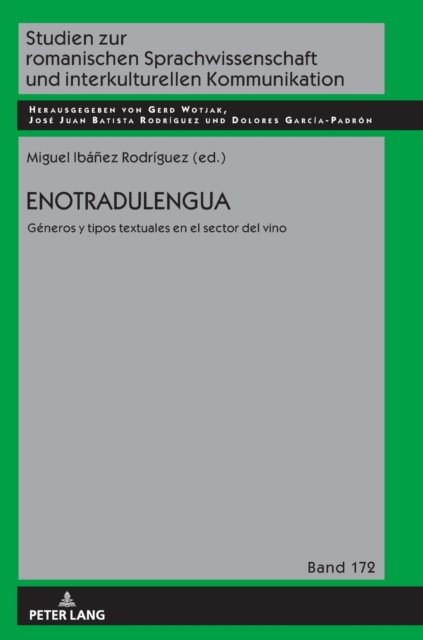Enotradulengua; Generos y tipos textuales en el sector del vino - Studien Zur Romanischen Sprachwissenschaft Und Interkulturel (Hardcover Book) (2022)