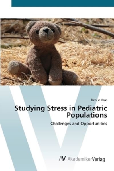 Cover for Voss · Studying Stress in Pediatric Popul (Bok) (2012)