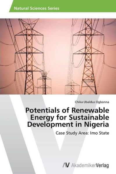 Cover for Ogbonna Chika Ubaldus · Potentials of Renewable Energy for Sustainable Development in Nigeria (Taschenbuch) (2013)