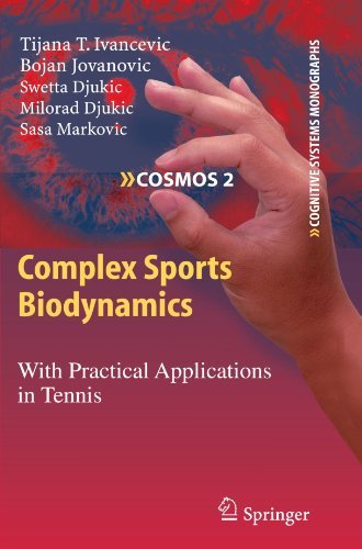 Cover for Tijana T. Ivancevic · Complex Sports Biodynamics: With Practical Applications in Tennis - Cognitive Systems Monographs (Paperback Book) [Softcover reprint of hardcover 1st ed. 2009 edition] (2010)
