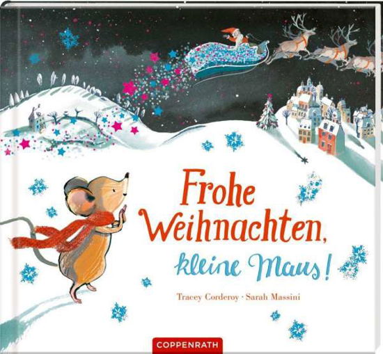 Frohe Weihnachten, kleine Maus! - Tracey Corderoy - Książki - Coppenrath F - 9783649635697 - 25 września 2020