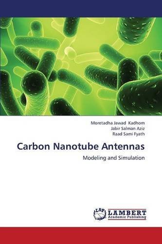 Carbon Nanotube Antennas - Fyath Raad Sami - Books - LAP Lambert Academic Publishing - 9783659379697 - March 28, 2013
