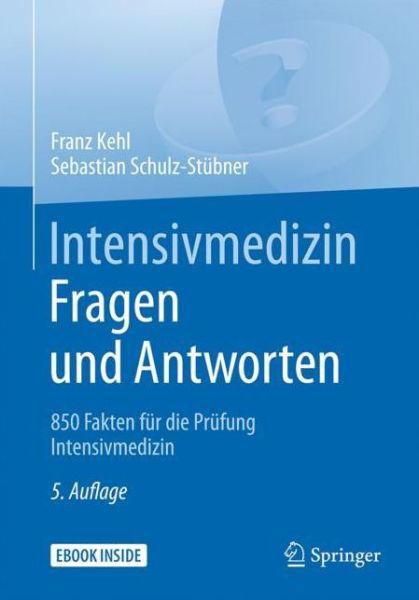 Cover for Kehl · Intensivmedizin Fragen und Antworten (Bok) (2018)