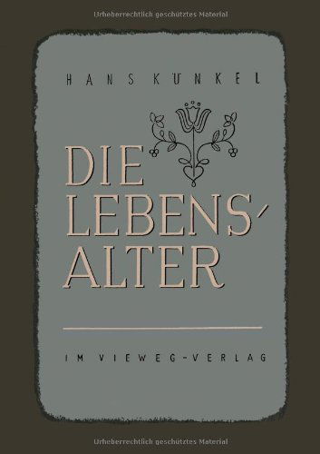 Cover for Hans Kunkel · Die Lebensalter (Paperback Book) [Softcover Reprint of the Original 1st 1948 edition] (1948)