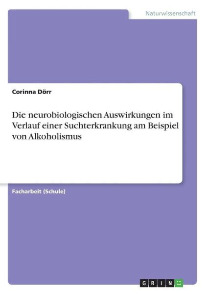 Cover for Dörr · Die neurobiologischen Auswirkungen (Book)