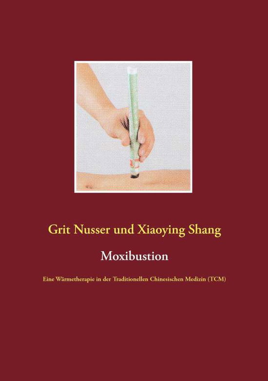 Cover for Xiaoying Shang · Moxibustion (Paperback Book) [German edition] (2014)