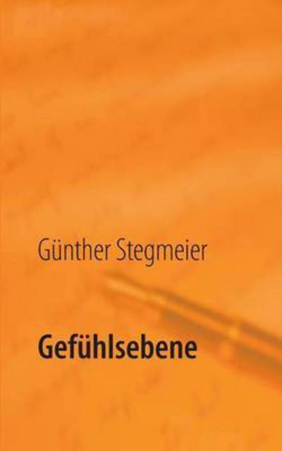 Cover for Gunther Stegmeier · Gefuhlsebene (Paperback Book) (2015)