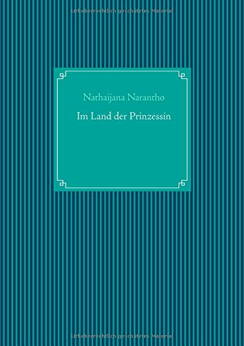 Cover for Nathaijana Narantho · Im Land Der Prinzessin (Paperback Book) [German edition] (2014)