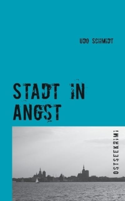 Cover for Udo Schmidt · Stadt in Angst (Paperback Book) (2021)