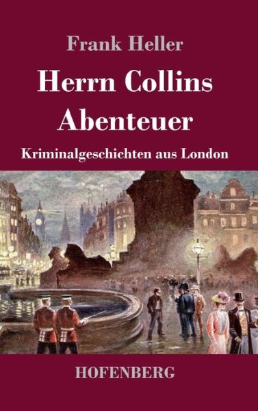 Frank Heller · Herrn Collins Abenteuer (Gebundenes Buch) (2021)