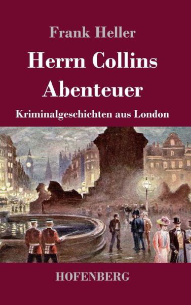 Cover for Frank Heller · Herrn Collins Abenteuer (Gebundenes Buch) (2021)