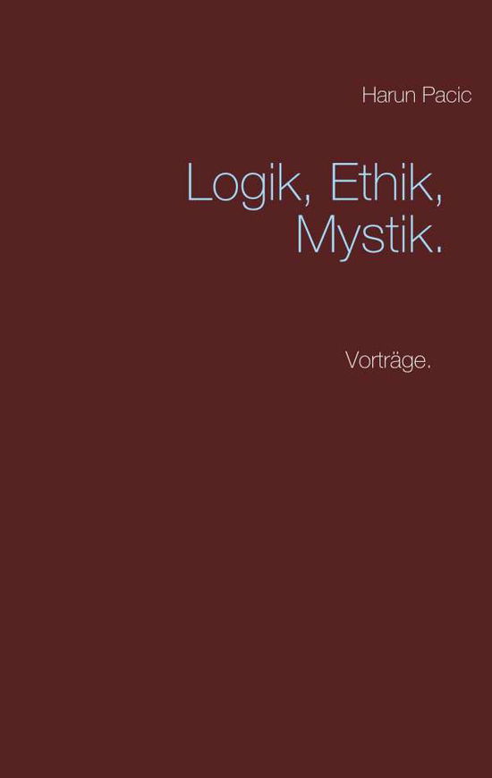 Cover for Pacic · Logik, Ethik, Mystik (Book) (2019)