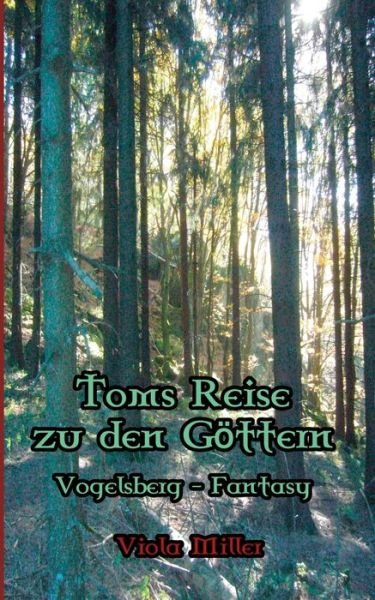 Cover for Miller · Toms Reise zu den Göttern (Bok) (2019)