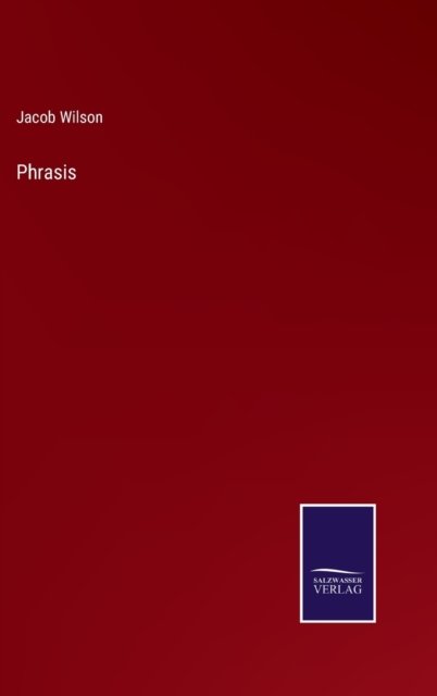 Cover for Jacob Wilson · Phrasis (Gebundenes Buch) (2022)