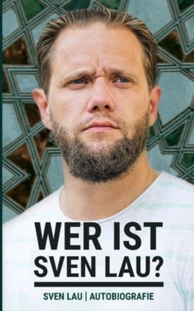Cover for Lau · Wer ist Sven Lau? (Buch) (2020)