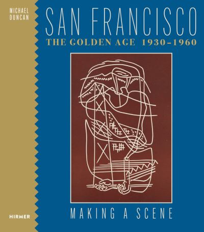 Cover for Michael Duncan · San Francisco the Golden Age 1930-1960: Making a Scene (Inbunden Bok) (2025)